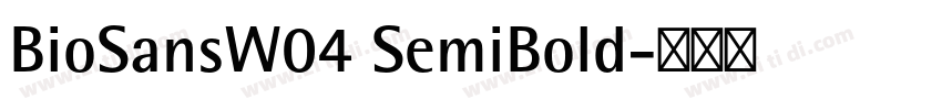 BioSansW04 SemiBold字体转换